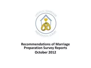 Recommendations of Marriage Preparation Survey Reports October 2012