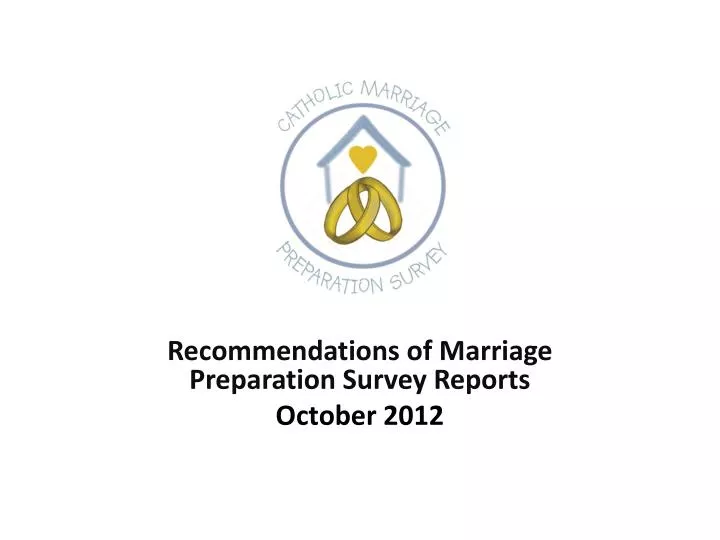recommendations of marriage preparation survey reports october 2012