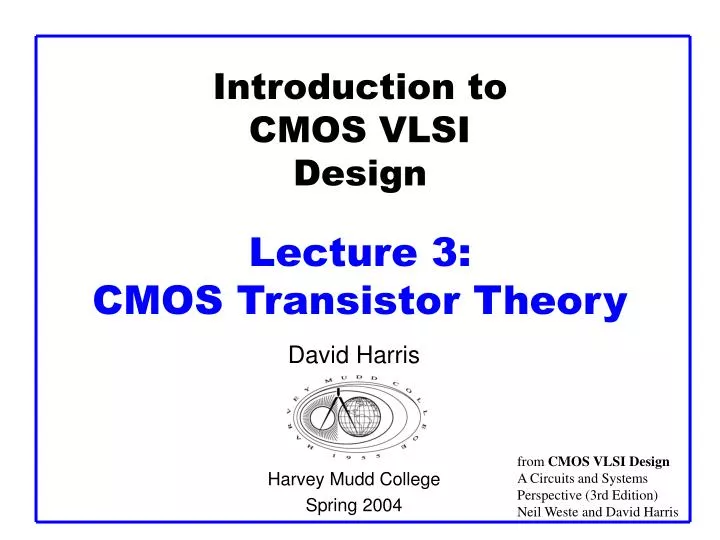 introduction to cmos vlsi design lecture 3 cmos transistor theory