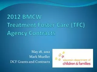 2012 BMCW Treatment Foster Care (TFC) Agency Contracts
