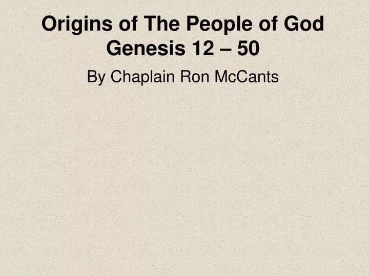 origins of the people of god genesis 12 50