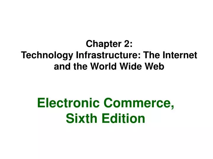 chapter 2 technology infrastructure the internet and the world wide web