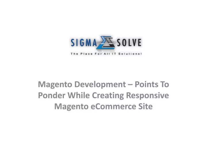 magento development points to ponder while creating responsive magento ecommerce site