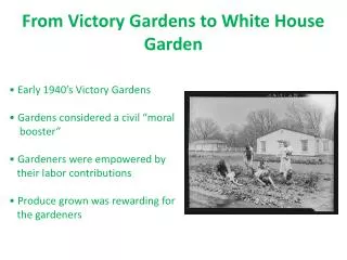 From Victory Gardens to White House Garden