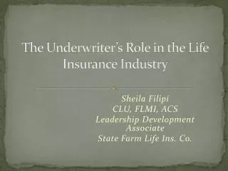 The Underwriter’s Role in the Life Insurance Industry