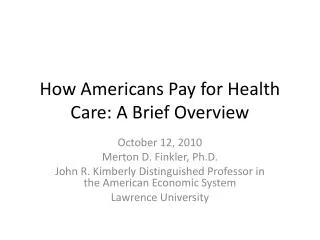 How Americans Pay for Health Care: A Brief Overview
