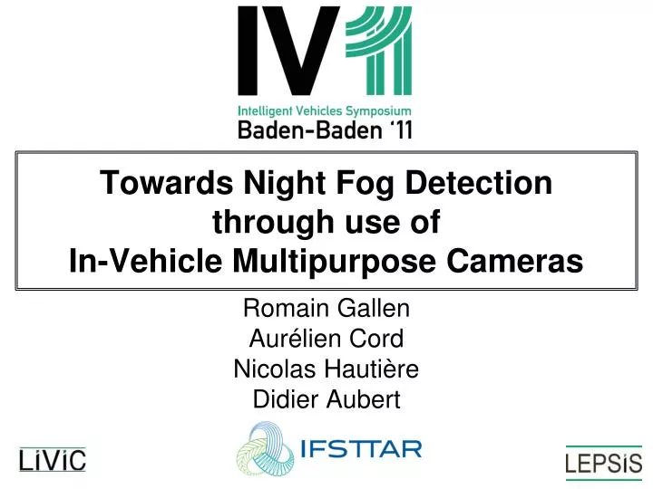 towards night fog detection through use of in vehicle multipurpose cameras