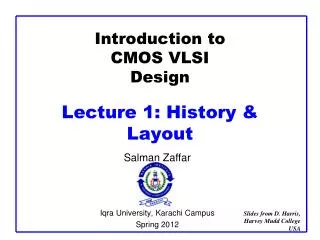Introduction to CMOS VLSI Design Lecture 1: History &amp; Layout