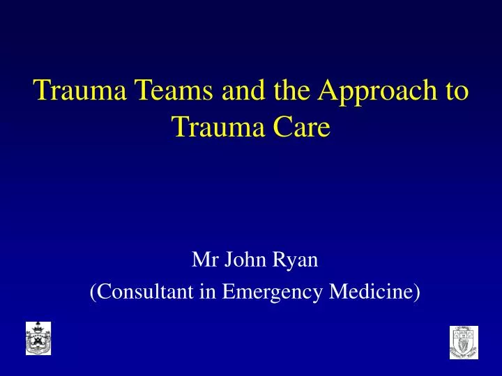 trauma teams and the approach to trauma care