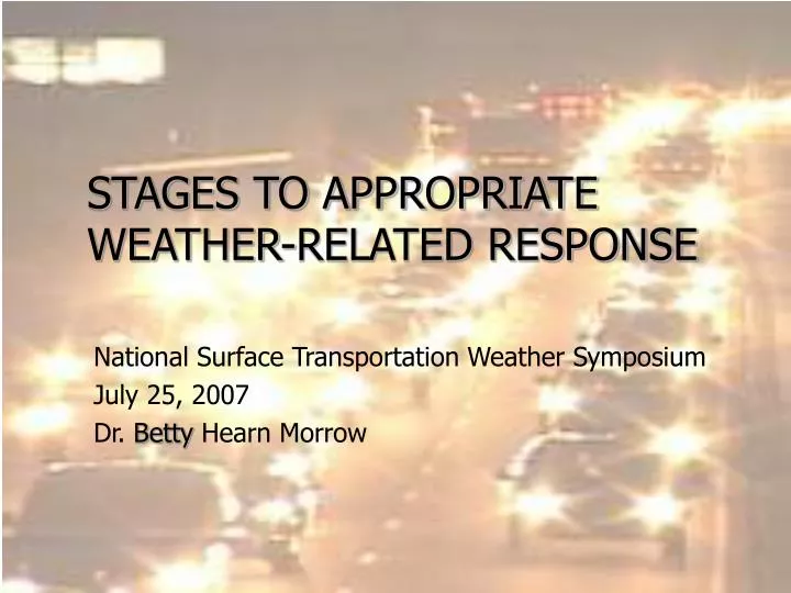 stages to appropriate weather related response