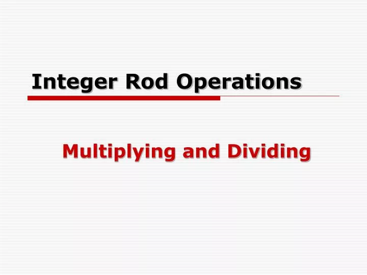 integer rod operations