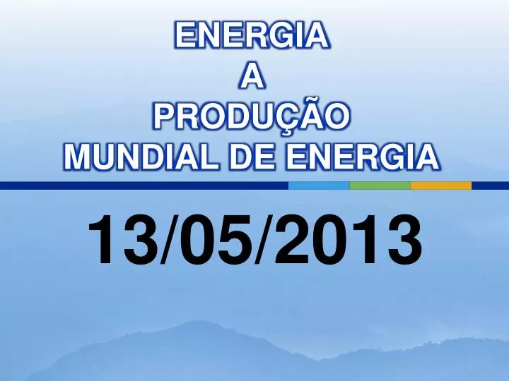 energia a produ o mundial de energia