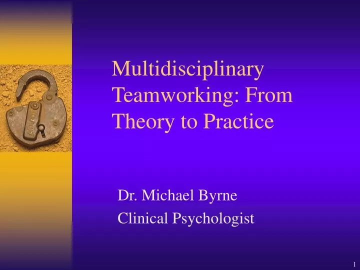 multidisciplinary teamworking from theory to practice