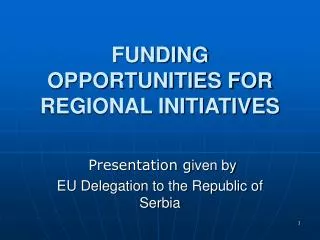 FUNDING OPPORTUNITIES FOR REGIONAL INITIATIVES