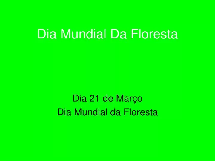 dia mundial da floresta