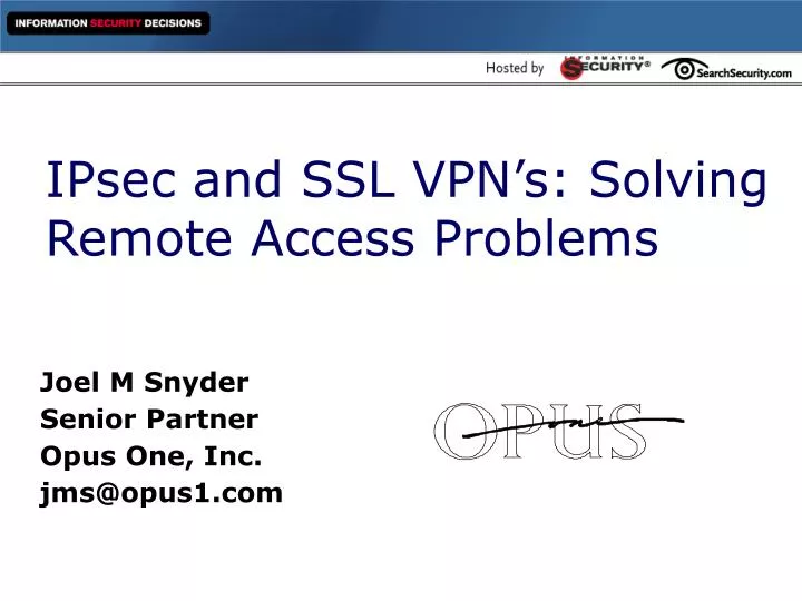 ipsec and ssl vpn s solving remote access problems