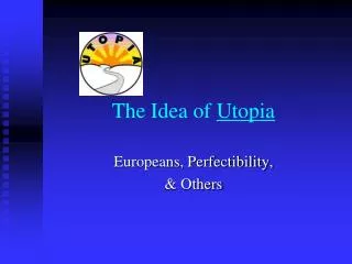 The Idea of Utopia
