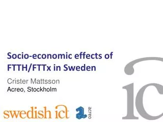 Socio-economic effects of FTTH/ FTTx in Sweden