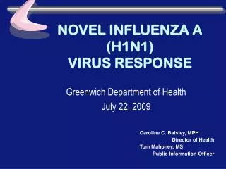 NOVEL INFLUENZA A (H1N1) VIRUS RESPONSE