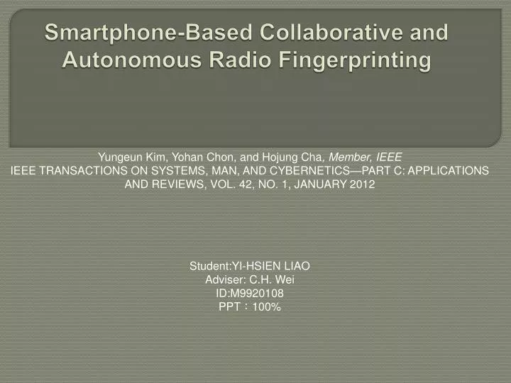 smartphone based collaborative and autonomous radio fingerprinting