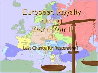 European Royalty during World War II