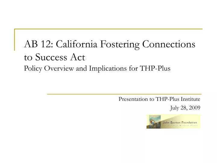 PPT AB 12 California Fostering Connections to Success Act Policy