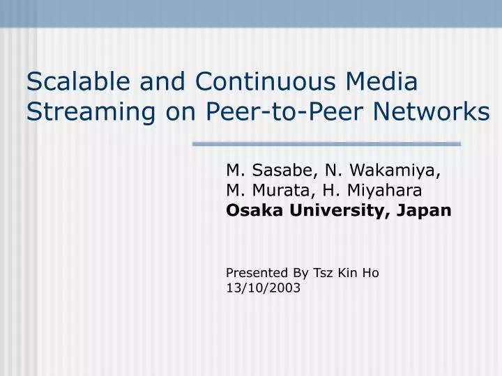 scalable and continuous media streaming on peer to peer networks