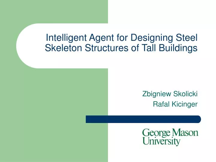 intelligent agent for designing steel skeleton structures of tall buildings