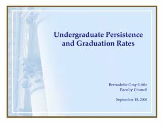 Undergraduate Persistence and Graduation Rates