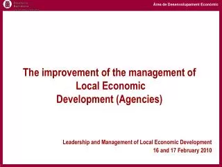 The improvement of the management of Local Economic Development (Agencies)