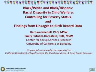 Black/White and Black/Hispanic Racial Disparity in Child Welfare: Controlling for Poverty Status and Findings from Link