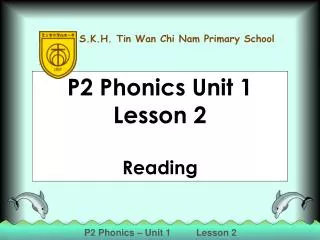 P2 Phonics Unit 1 Lesson 2 Reading