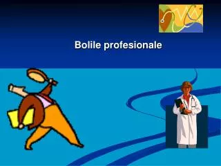 bolile profesionale
