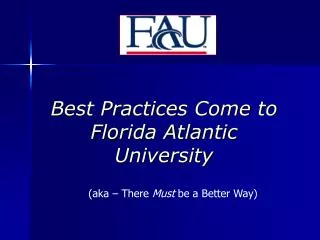 Best Practices Come to Florida Atlantic University