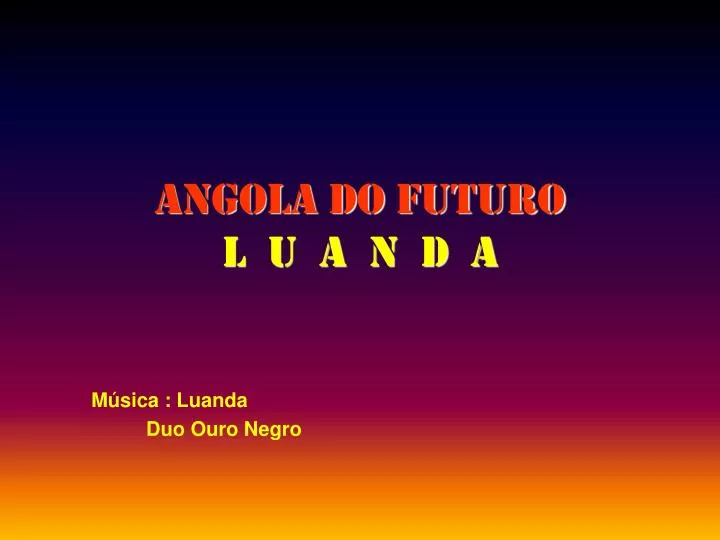 angola do futuro l u a n d a