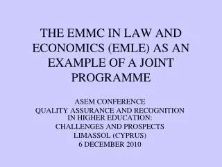 THE EMMC IN LAW AND ECONOMICS (EMLE) AS AN EXAMPLE OF A JOINT PROGRAMME