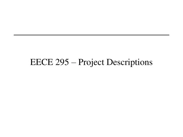 eece 295 project descriptions