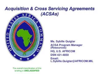 Acquisition &amp; Cross Servicing Agreements (ACSAs)