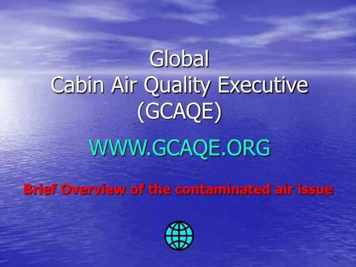 global cabin air quality executive gcaqe www gcaqe org
