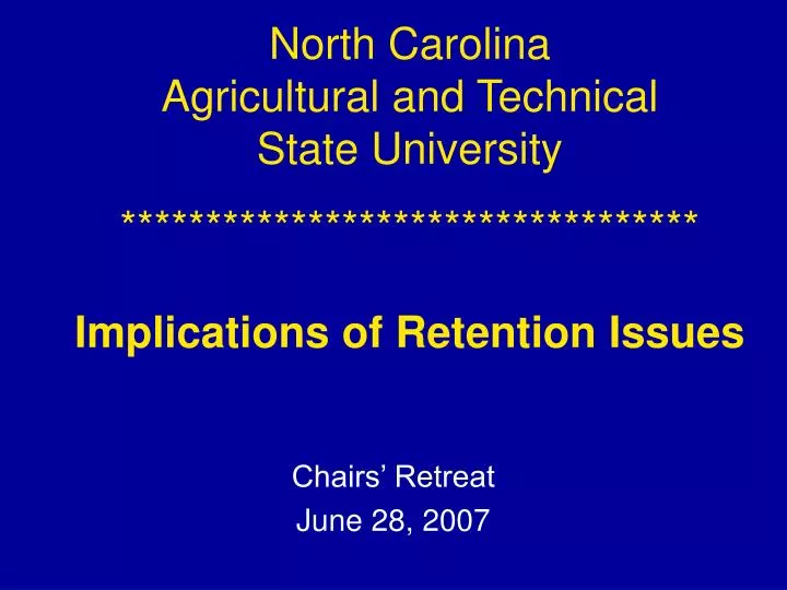 north carolina agricultural and technical state university implications of retention issues