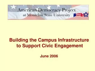 Building the Campus Infrastructure to Support Civic Engagement June 2006