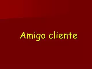 Amigo cliente