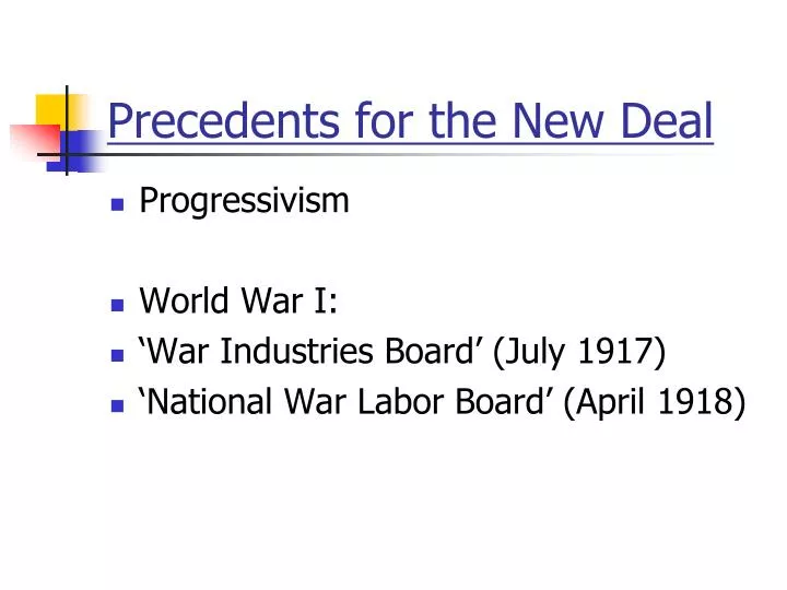 precedents for the new deal
