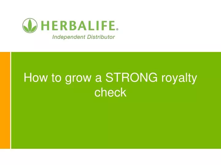 how to grow a strong royalty check