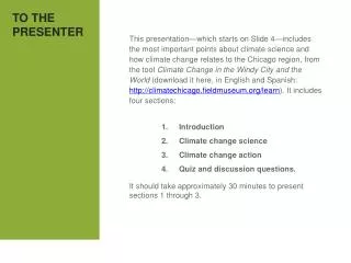 Introduction Climate change science Climate change action Quiz and discussion questions.