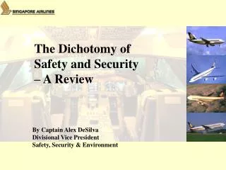By Captain Alex DeSilva Divisional Vice President Safety, Security &amp; Environment