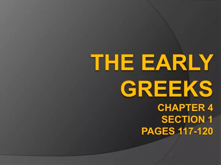 the early greeks chapter 4 section 1 pages 117 120