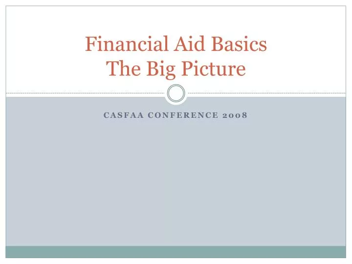 financial aid basics the big picture