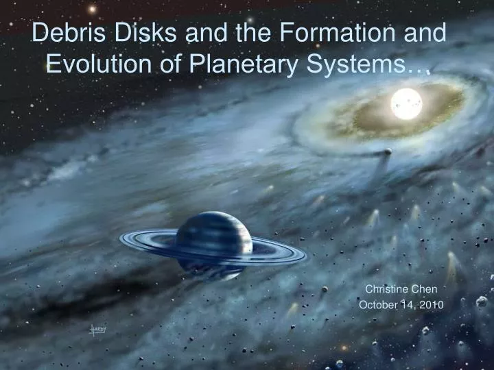 debris disks and the formation and evolution of planetary systems