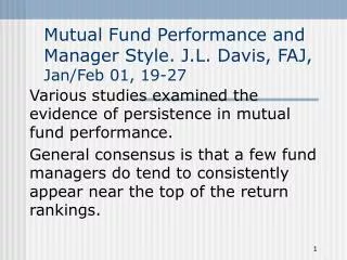 Mutual Fund Performance and Manager Style. J.L. Davis, FAJ, Jan/Feb 01, 19-27